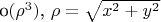o$(\rho^3)$, $\rho=\sqrt{x^2+y^2}$