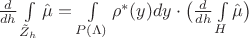 $\frac{{d}}{{d} h} \int\limits_{\tilde Z_h} \hat \mu = \int\limits_{P(\Lambda)} \rho^*(y) {d} y \cdot \big ( \frac{{d}}{{d} h} \int\limits_{H} \hat \mu \big )$