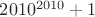 $2010^{2010}+1$