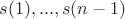 $s(1),...,s(n-1)$