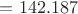 $={142.187}$