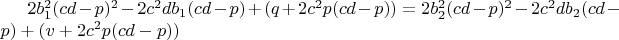 $2b_1^2(cd-p)^2-2c^2db_1(cd-p)+(q+2c^2p(cd-p))=2b_2^2(cd-p)^2-2c^2db_2(cd-p)+(v+2c^2p(cd-p))$