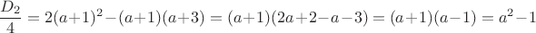 $\dfrac{D_2}{4}=2(a+1)^2-(a+1)(a+3)=(a+1)(2a+2-a-3)=(a+1)(a-1)=a^2-1$