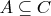 $A \subseteq C $