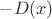 $-D(x)$