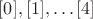$[0],[1],\ldots [4]$
