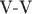 $$\text{V-V}$$