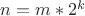 $n=m*2^k$