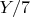 $Y/7$
