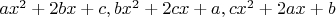 $ax^2+2bx+c, bx^2+2cx+a, cx^2+2ax+b$