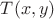 $T(x,y)$