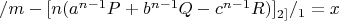 $/m-[n(a^{n-1}P+b^{n-1}Q-c^{n-1}R)]_{2]}/_1=x$