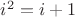 $i^2=i+1$