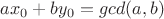 $ax_0+by_0=gcd(a,b)$