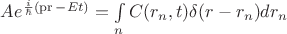$Ae^{\frac{i}{\hbar}(\operatorname{pr}-Et)}=\int\limits_{n}^{}C(r_{n},t)\delta(r-r_{n})dr_{n}
$