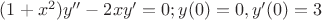$(1+x^2)y''-2xy'=0; y(0)=0,y'(0)=3$