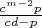 $\frac{c^{m-2}p}{cd-p}}$