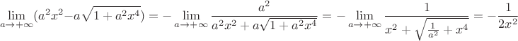 $$\lim\limits_{a\to+\infty}(a^2x^2-a\sqrt{1+a^2x^4})=-\lim\limits_{a\to+\infty}\frac{a^2}{a^2x^2+a\sqrt{1+a^2x^4}}=-\lim\limits_{a\to+\infty}\frac{1}{x^2+\sqrt{\frac{1}{a^2}+x^4}}=-\frac{1}{2x^2}$$