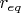 $r_{eq}$