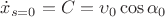 $\dot{x}_{s=0}=C=\upsilon_0 \cos{\alpha_0}$ $\dot{x}_{s=0}=C=\upsilon_0 \cos{\alpha_0}$