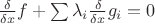 $\frac{\delta}{\delta x} f+\sum \lambda_i\frac{\delta}{\delta x} g_i=0$