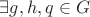 $\exists g,h,q\in G$