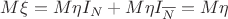 $M\xi=M{\eta}I_N+M{\eta}I_{\overline{N}}=M{\eta}$
