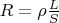 $ R=\rho \frac{L}{S} $