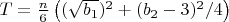 $T = \frac n 6 \left( (\sqrt {b_1})^2 + (b_2-3)^2/4\right)$