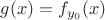 $g(x) = f_{y_0}(x)$