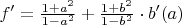 $f'=\frac{1+a^2}{1-a^2}+\frac{1+b^2}{1-b^2}\cdot b'(a)$