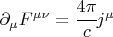 $ \partial_\mu F^{\mu\nu} =\cfrac{4 \pi}{c} j^\mu $
