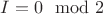 $I=0\mod 2$