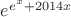 $e^{e^x+2014x}$