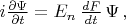 $i \frac{\partial \Psi}{\partial t} = E_n\,  \frac{dF}{dt}\, \Psi \, ,$