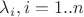 $\lambda_i, i=1..n$