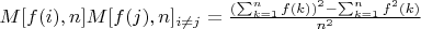 $M[f(i),n]M[f(j),n]_{i \not=  j}=\frac {(\sum_{k=1}^n {f(k)})^2-\sum_{k=1}^n {f^2(k)}}{n^2}$