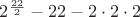 $2^\frac{22}{2}-22-2\cdot2\cdot2$