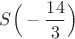 $S\Big(-\dfrac{14}{3}\Big)$