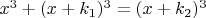 $x^3+(x+k_1)^3=(x+k_2)^3$