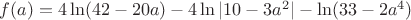 $f(a)=4\ln(42-20a)-4\ln|10-3a^2|-\ln(33-2a^4)$