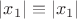 $\left|x_1\right|\equiv\left|x_1\right|$