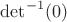 ${\rm det}^{-1}(0)$