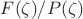$F(\zeta)/P(\zeta)$