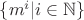 $\{m^i|i\in \mathbb N\}$