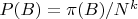 $P(B)=\pi(B)/N^k$