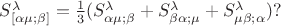 $S^\lambda_{[\alpha\mu;\beta]}=\frac 13(S^\lambda_{\alpha\mu;\beta}+S^\lambda_{\beta\alpha;\mu}+S^\lambda_{\mu\beta;\alpha})?$