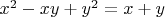 $x^2-xy+y^2=x+y$