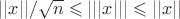 $||x||/\sqrt{n}\leqslant|||x|||\leqslant||x||$