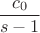 $$\frac{c_0}{s-1}$$